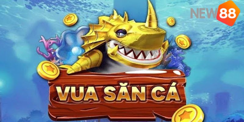 Vua bắn cá đổi thưởng là tựa game gì?