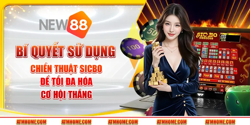 Bí quyết sử dụng chiến thuật Sicbo để tối đa hóa cơ hội thắng