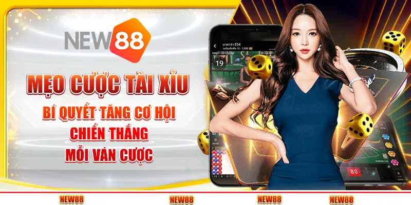 Mẹo cược Tài Xỉu - Bí quyết tăng cơ hội chiến thắng mỗi ván cược