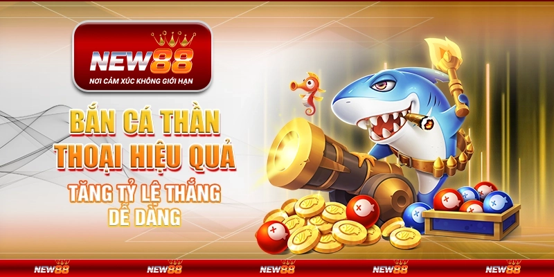 Bắn cá thần thoại tại New88– Tăng tỷ lệ thắng dễ dàng